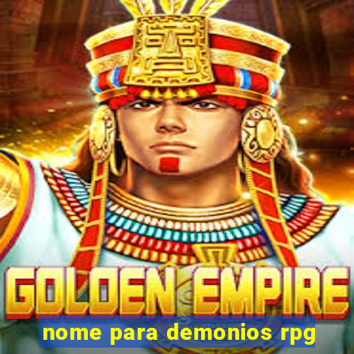 nome para demonios rpg